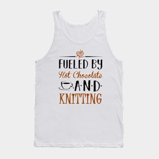 Fueled by Hot Chocolate and Knitting Tank Top